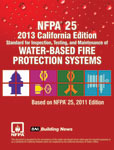 NFPA 25 2013 California Edition - Standard for Water-Based Fire Protection Systems