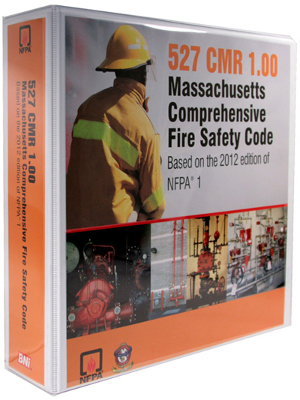 Massachusetts Comprehensive Fire Safety Code, 527 CMR 1.00 2015 Edition Based on the 2012 NFPA 1